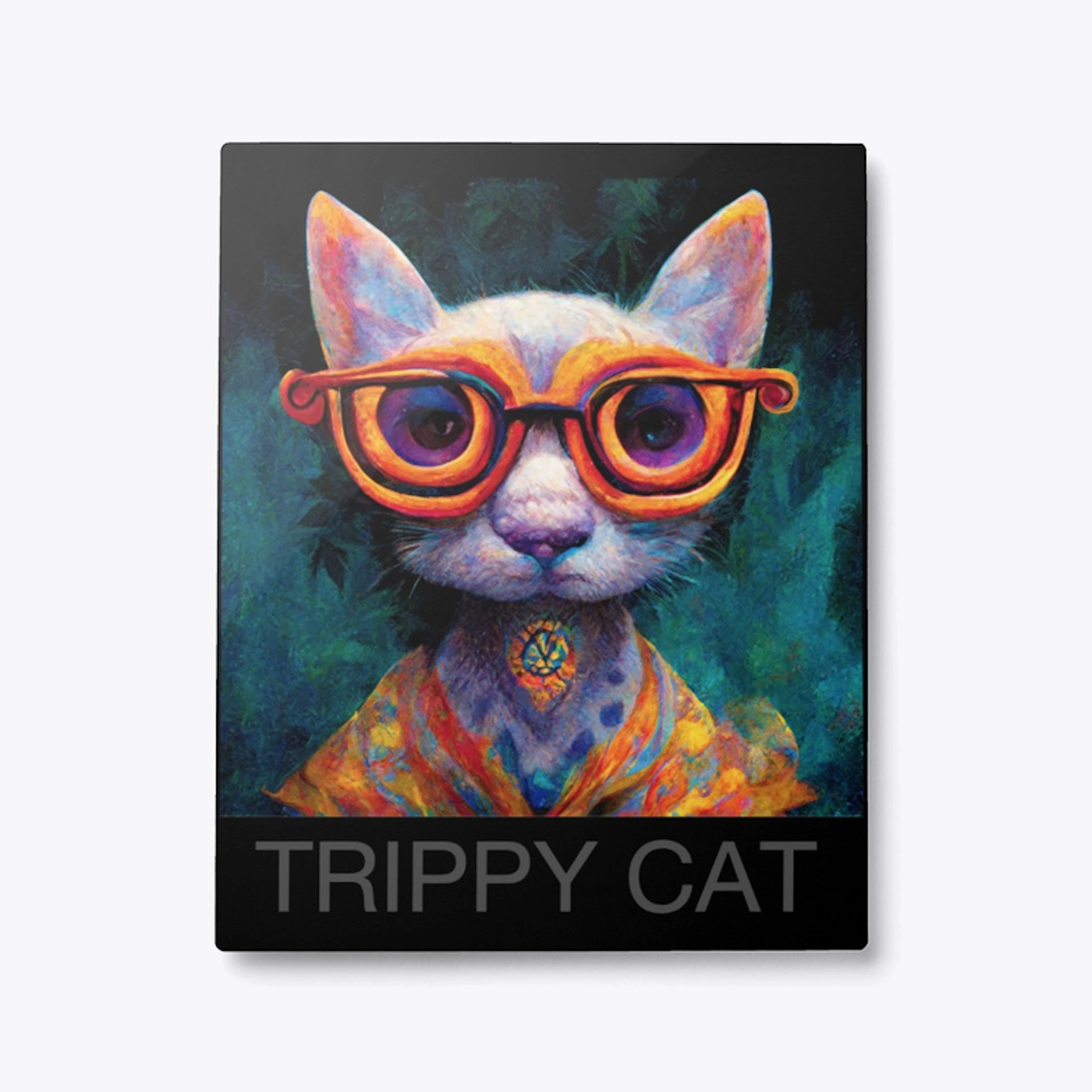 You're a trippy cat.. 